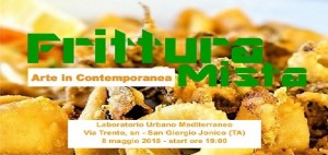 San Giorgio Jonico (Taranto) - «Frittura Mista - Arte in contemporanea» Evento finale finissage Mostre “News-Cover” e “Prospettive”